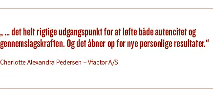 troværdighed, gennemslagskraft, lederrolle, ledelse, performance, kommunikationsadfærd, kommunikation, kropssprog, kroppens sprog, værdier, samspil, samarbejde, protreptik, ole fogh kirkeby, jens arentzen, leadagency, DR, danmarks radio, værtstræner, stemmetræning, medietræning, værdier, sceneskræk, lampefeber, sceniske værktøjer, historiefortælling, storytelling, mimesis, athenas, foredrag, kursus, kurser, Mia Hesselberg, Mia Hesselberg-Thomsen, Mia Hesselbjerg-Thomsen, Act to, actto, act2, act, www.a-ct.dk, a-ct, gitte flege, center for ledelse, teknologisk institut, retorik